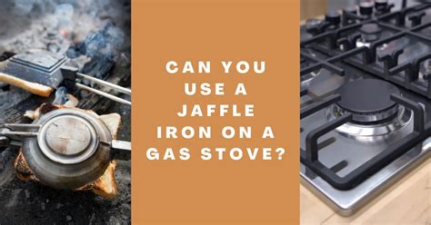 jaffle iron on gas stove